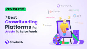 7 Best Crowdfunding Platforms For Artists To Raise Funds